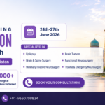 International Neurosurgeon Consultation in Tashkent, Uzbekistan – Dr. Satyakam Baruah (24–27 June 2026)